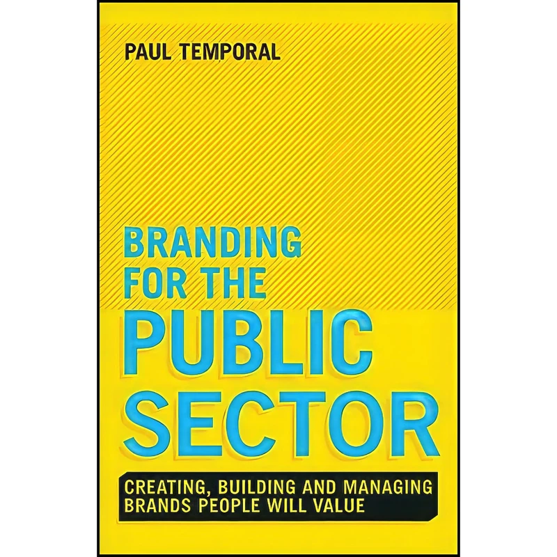 کتاب Branding for the Public Sector اثر Paul Temporal انتشارات Wiley