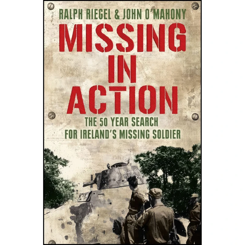 کتاب Missing in Action اثر John O'Mahony and Ralph Riegel انتشارات Mercier Press