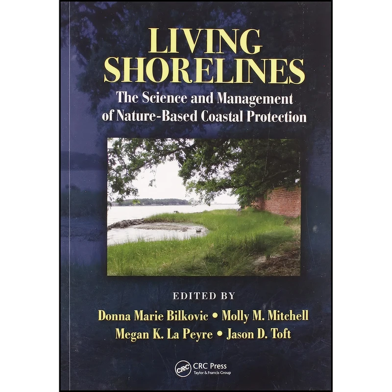 کتاب Living Shorelines اثر جمعي از نويسندگان انتشارات CRC Press