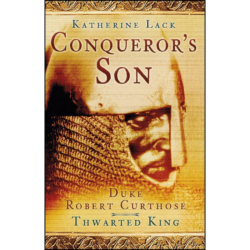 کتاب Conqueror's Son اثر Katherine Lack and Katherine Lack انتشارات تازه ها