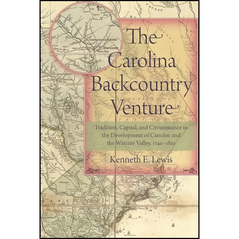 کتاب The Carolina Backcountry Venture اثر جمعي از نويسندگان انتشارات University of South Carolina Press