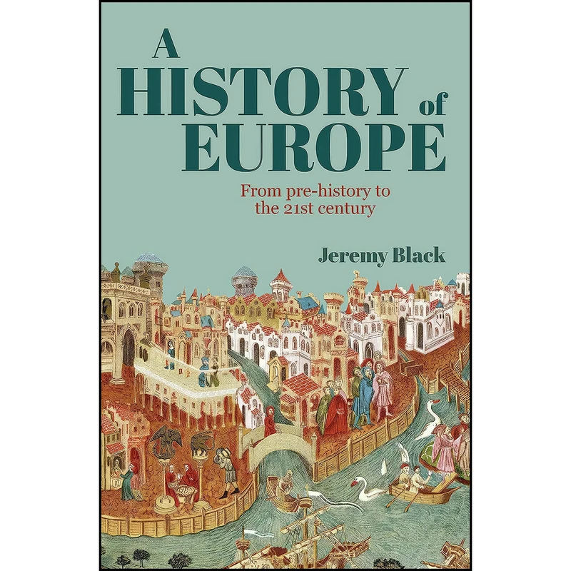 کتاب A History of Europe اثر Jeremy Black انتشارات Sirius