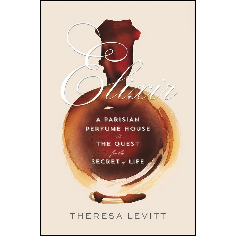 کتاب Elixir اثر Theresa Levitt انتشارات Harvard University Press