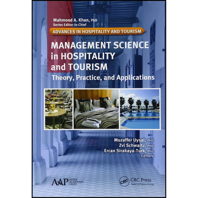 کتاب Management Science in Hospitality and Tourism اثر جمعي از نويسندگان انتشارات Apple Academic Press