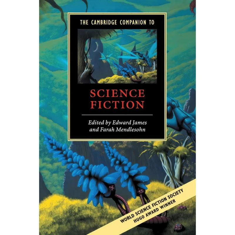 کتاب The Cambridge Companion to Science Fiction  اثر Edward James and Farah Mendlesohn انتشارات Cambridge University Press
