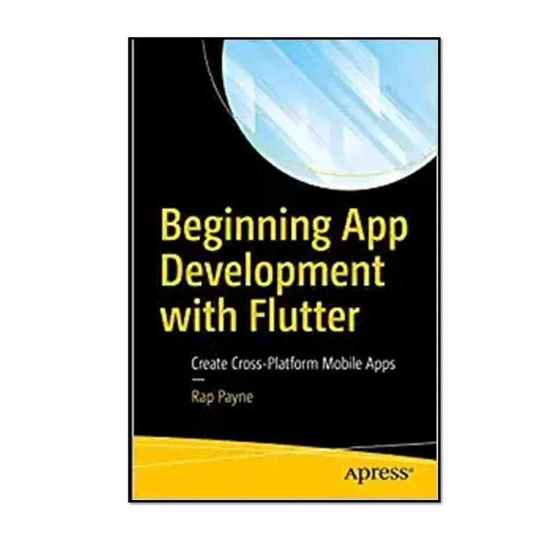 کتاب Beginning App Development with Flutter اثر Rap Payne انتشارات مؤلفین طلایی 