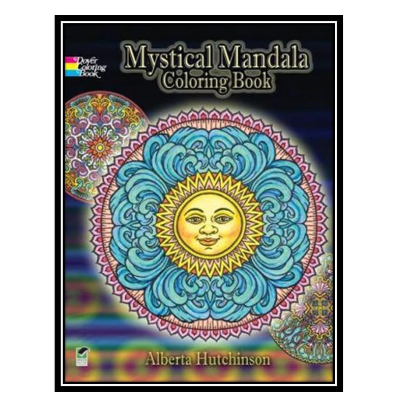 کتاب Mystical Mandala Coloring Book (Dover Coloring Books) اثر Alberta Hutchinson انتشارات مؤلفین طلایی