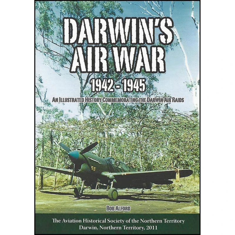 کتاب Darwin's Air War 1942-1945 اثر Bob Alford انتشارات Avonmore Books