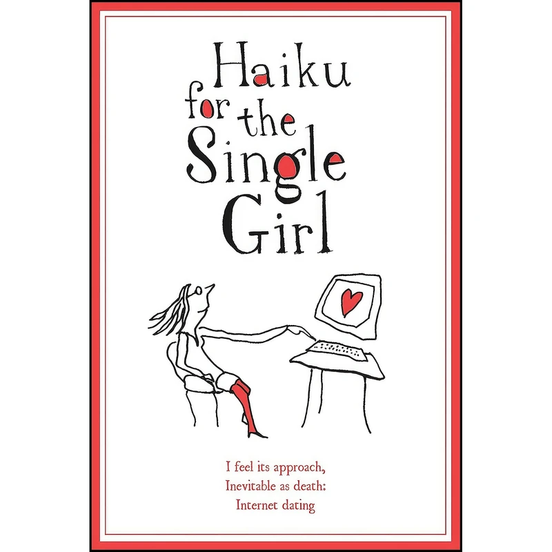 کتاب Haiku for the Single Girl اثر جمعي از نويسندگان انتشارات Canongate Books