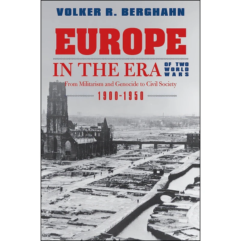 کتاب Europe in the Era of Two World Wars اثر Volker Rolf Berghahn انتشارات Princeton University Press