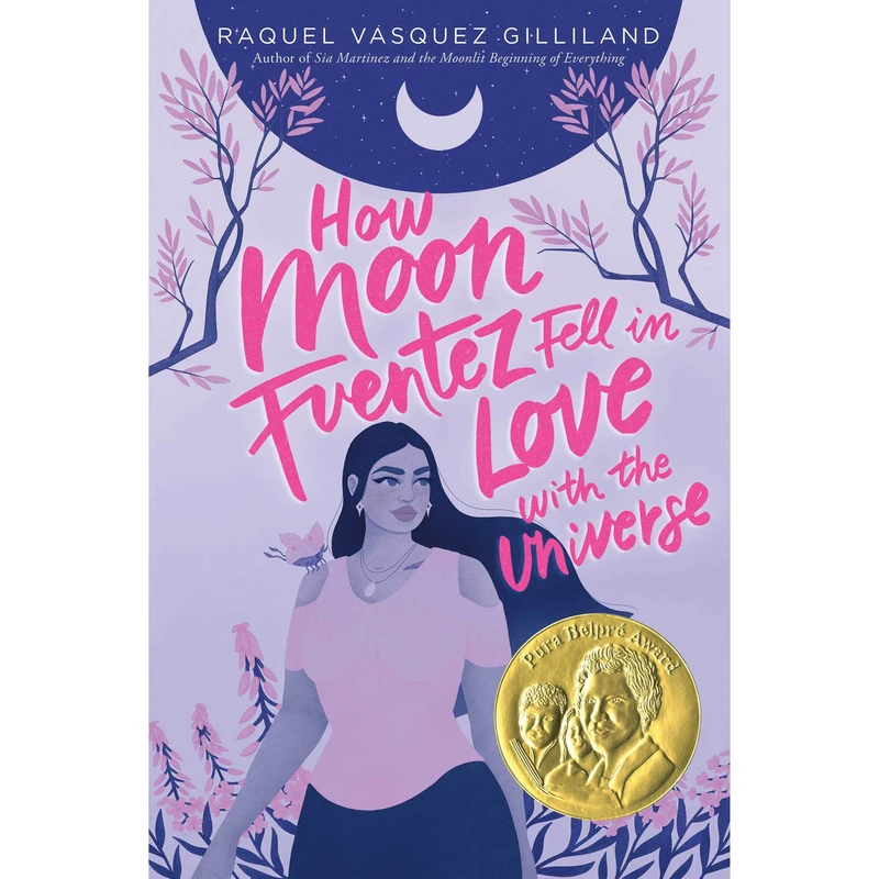 کتاب How Moon Fuentez Fell in Love with the Universe اثر Raquel Vasquez Gilliland انتشارات Simon & Schuster