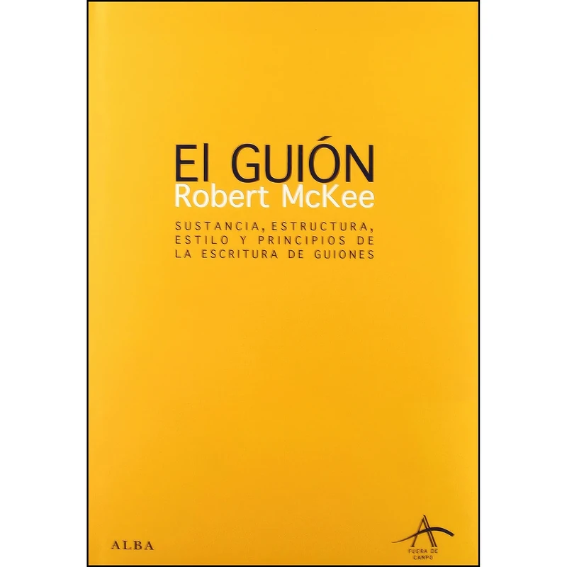 کتاب El guion. Story اثر Robert McKee,Jessica Lockhart انتشارات Alba Editorial