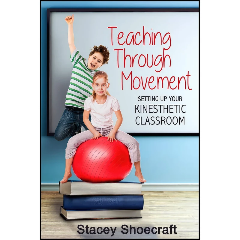 کتاب Teaching Through Movement اثر Stacey Shoecraft انتشارات Bublish, Inc.