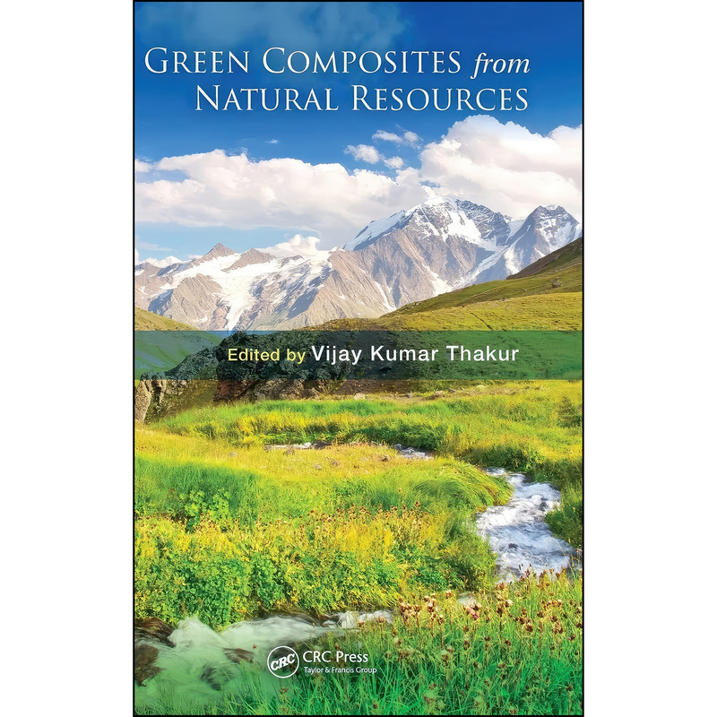 کتاب Green Composites from Natural Resources اثر Vijay Kumar Thakur انتشارات CRC Press