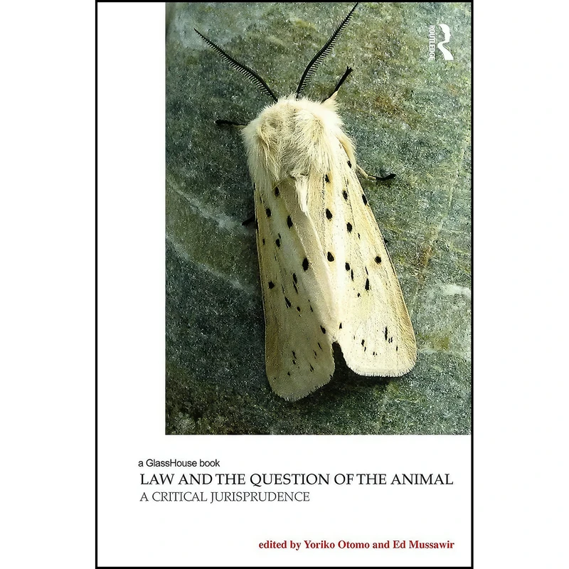 کتاب Law and the Question of the Animal اثر Yoriko Otomo and Edward Mussawir انتشارات Routledge