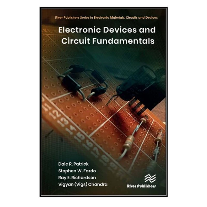  کتاب Electronic Devices and Circuit Fundamentals اثر  جمعي از نويسندگان انتشارات مؤلفين طلايي