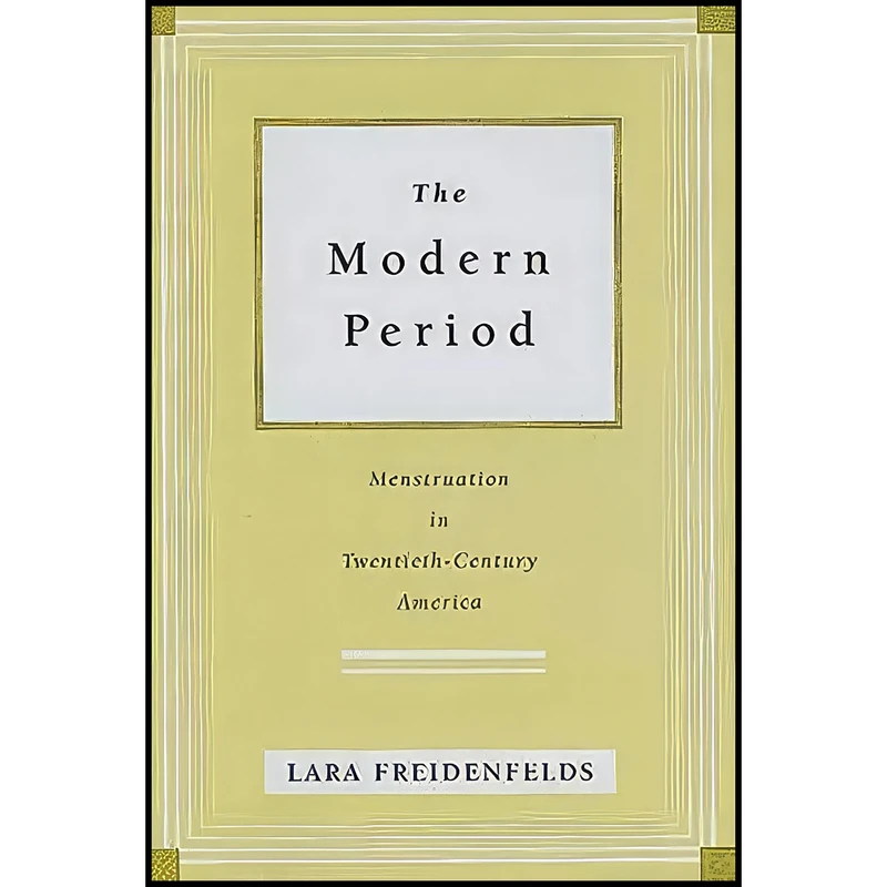 کتاب The Modern Period اثر Lara Freidenfelds انتشارات Johns Hopkins University Press