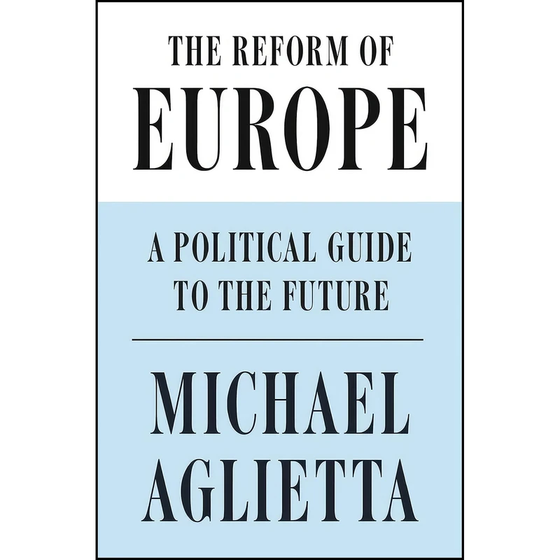 کتاب The Reform of Europe اثر Michel Aglietta انتشارات Verso
