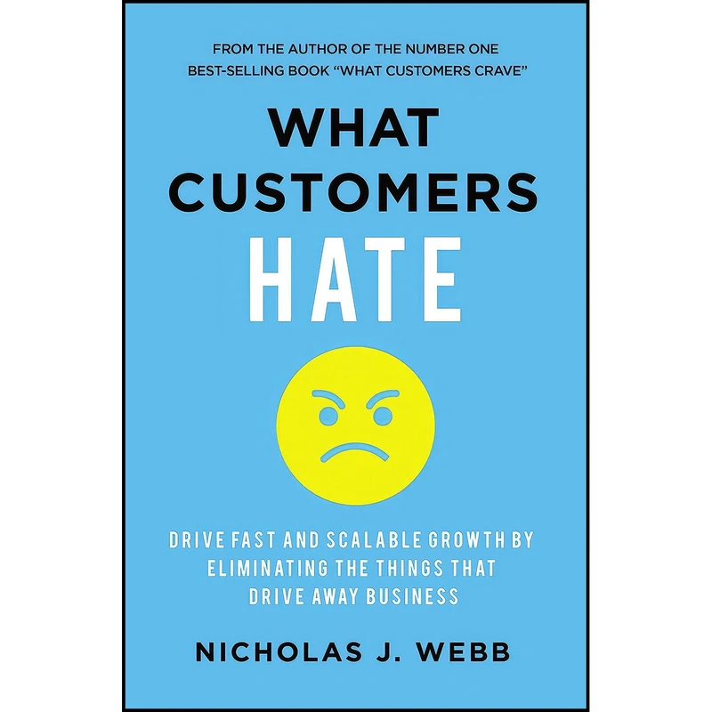 کتاب What Customers Hate اثر Nicholas J Webb انتشارات HarperCollins Leadership