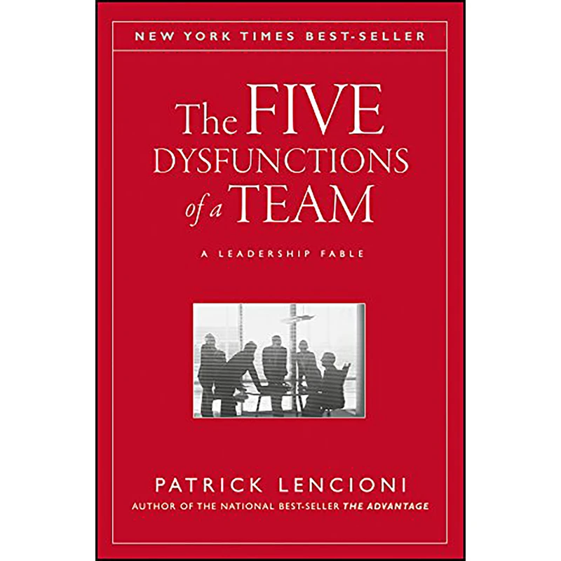 کتاب The Five Dysfunctions of a Team اثر Patrick Lencioni انتشارات Jossey-Bass