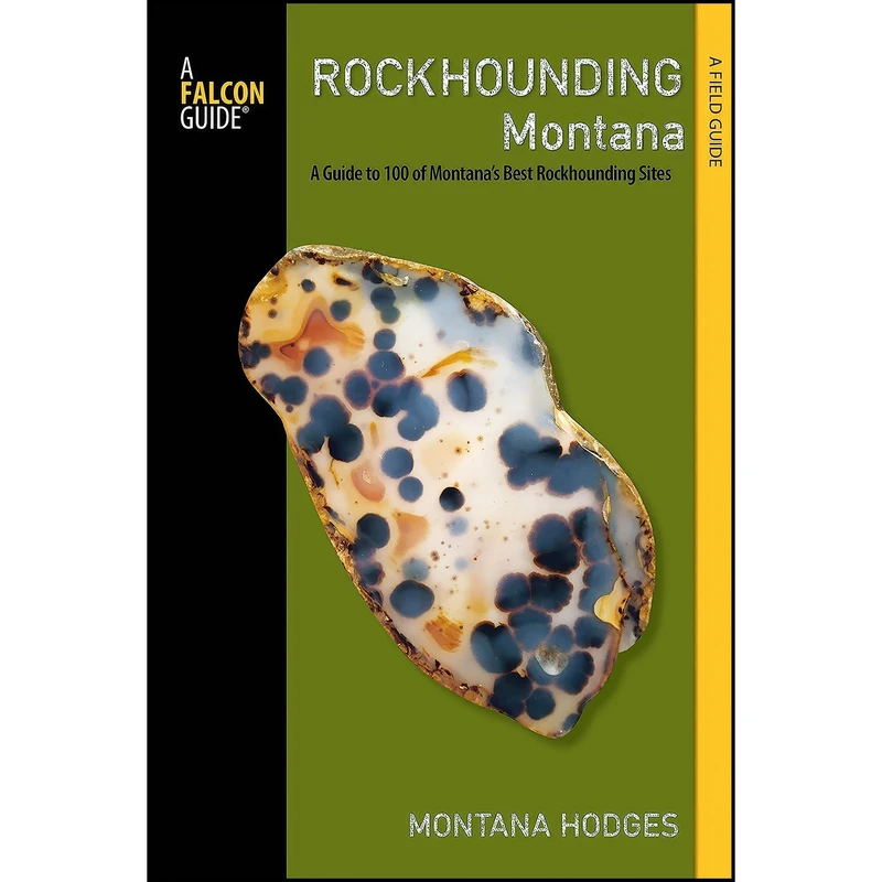 کتاب Rockhounding Montana اثر Montana Hodges انتشارات Falcon Guides