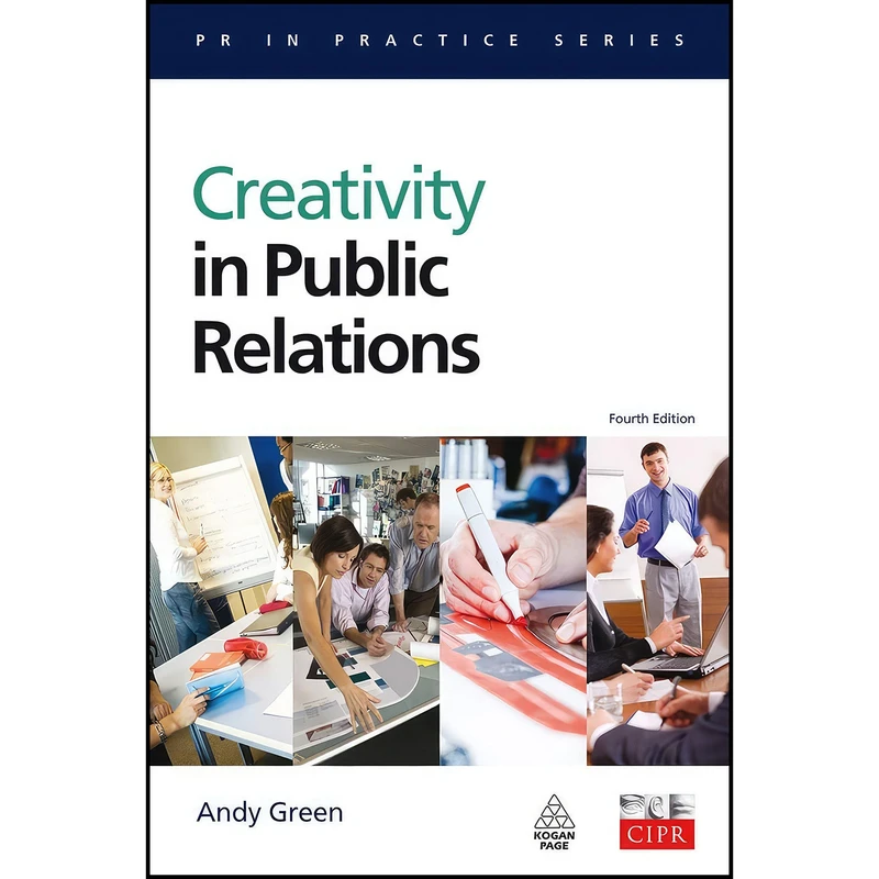 کتاب Creativity in Public Relations  اثر Andy Green انتشارات Kogan Page