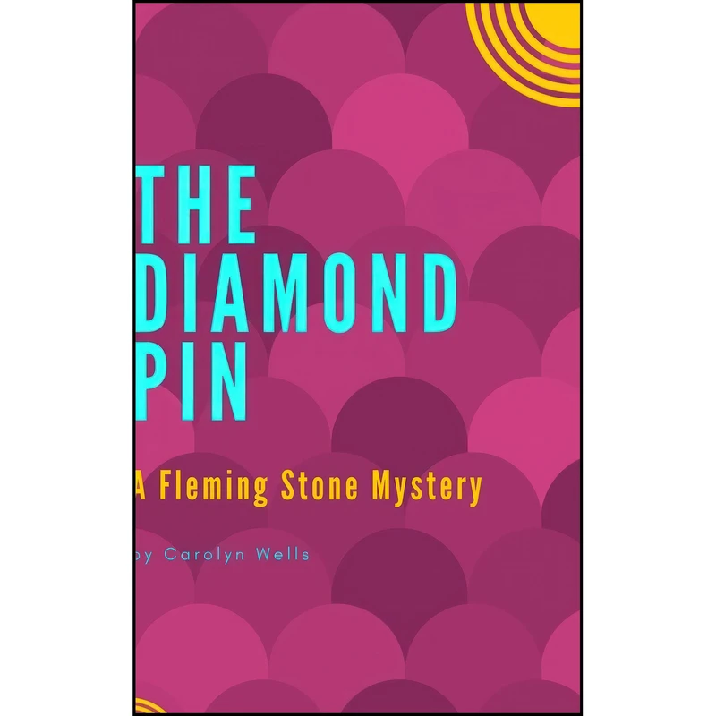 کتاب The Diamond Pin اثر Carolyn Wells انتشارات Lulu 