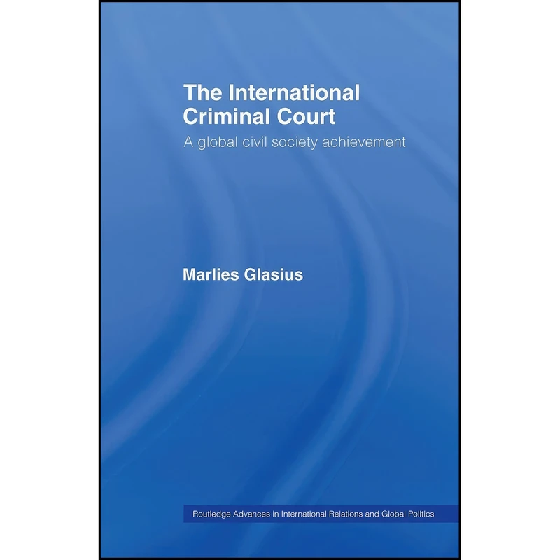 کتاب The International Criminal Court اثر Marlies Glasius انتشارات تازه ها