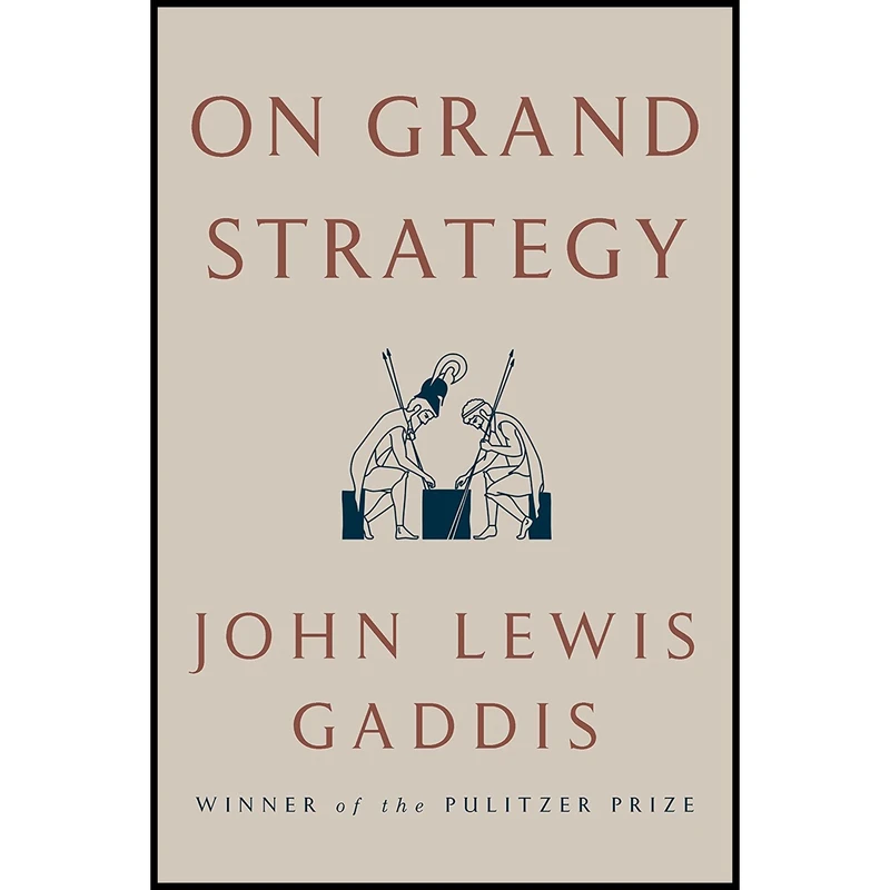 کتاب On Grand Strategy اثر John Lewis Gaddis انتشارات Penguin Press