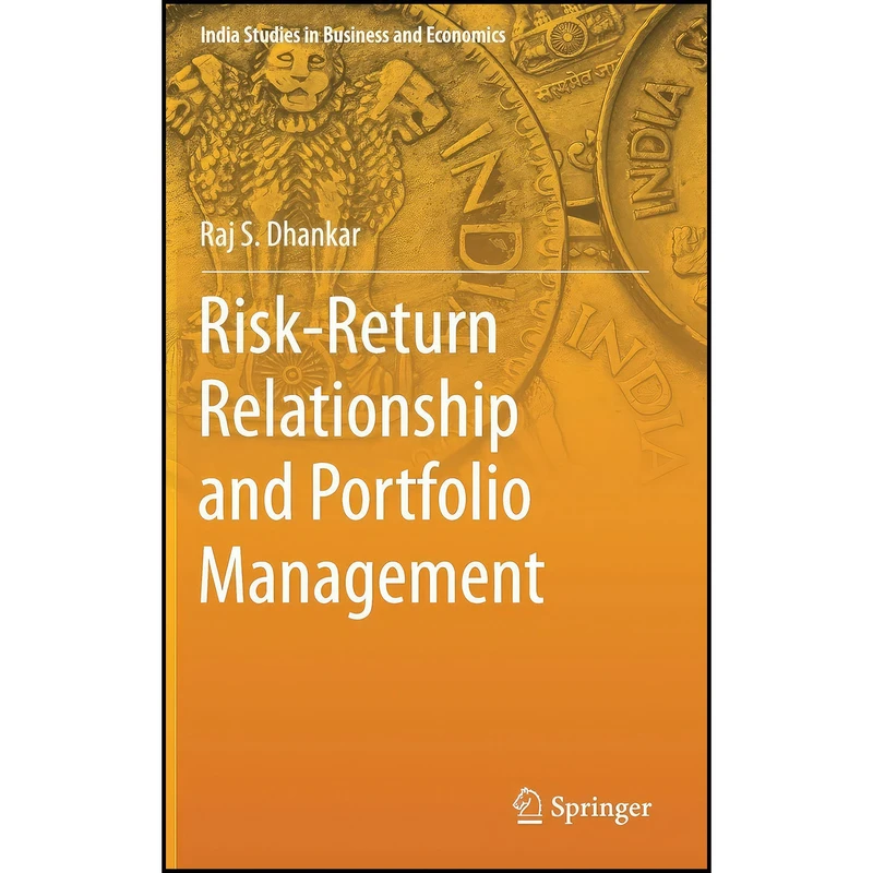 کتاب Risk-Return Relationship and Portfolio Management  اثر Raj S. Dhankar انتشارات Springer