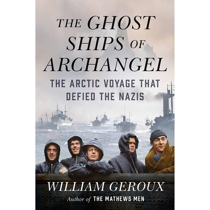 کتاب The Ghost Ships of Archangel اثر William Geroux انتشارات Viking
