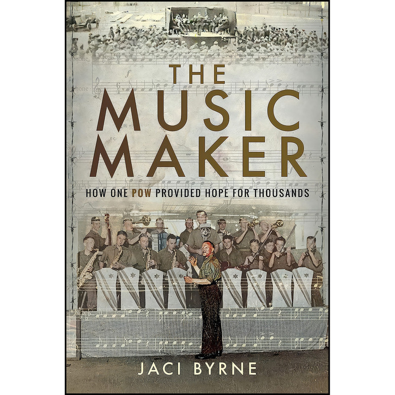 کتاب The Music Maker اثر Jaci Byrne انتشارات Pen and Sword Military