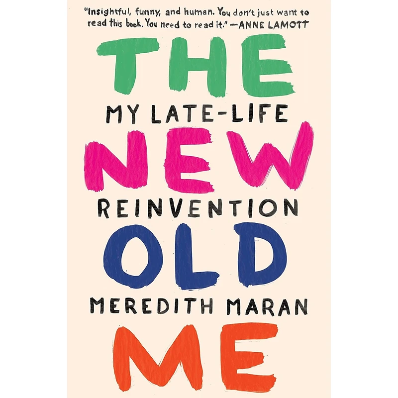 کتاب The New Old Me اثر Meredith Maran انتشارات Blue Rider Press