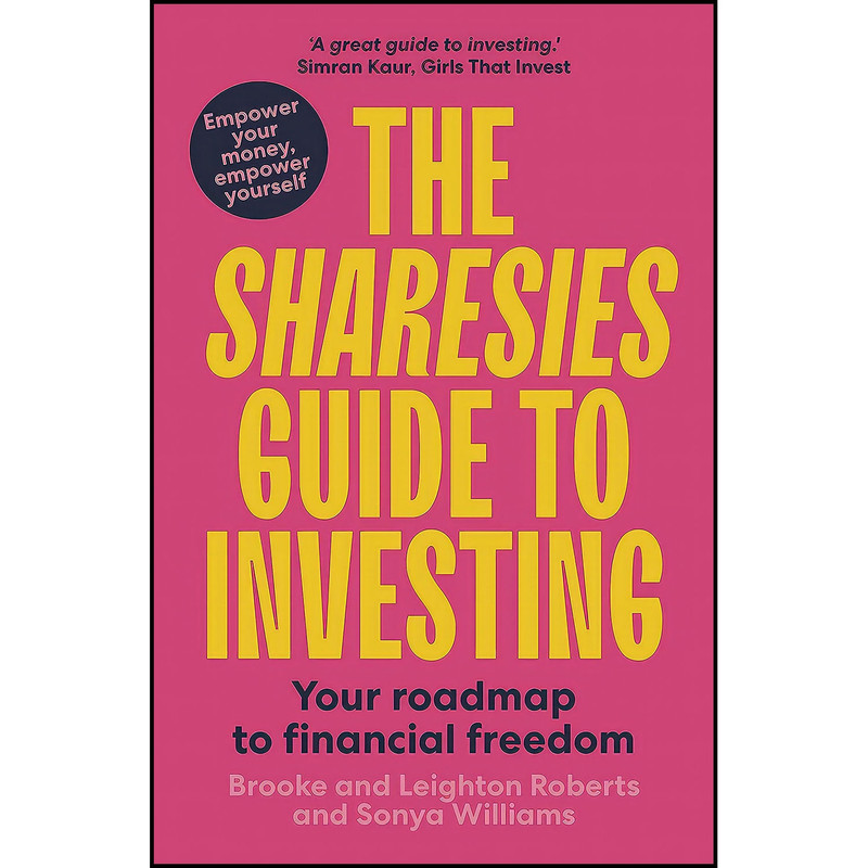 کتاب The Sharesies Guide to Investing اثر جمعي از نويسندگان انتشارات A U New Zealand