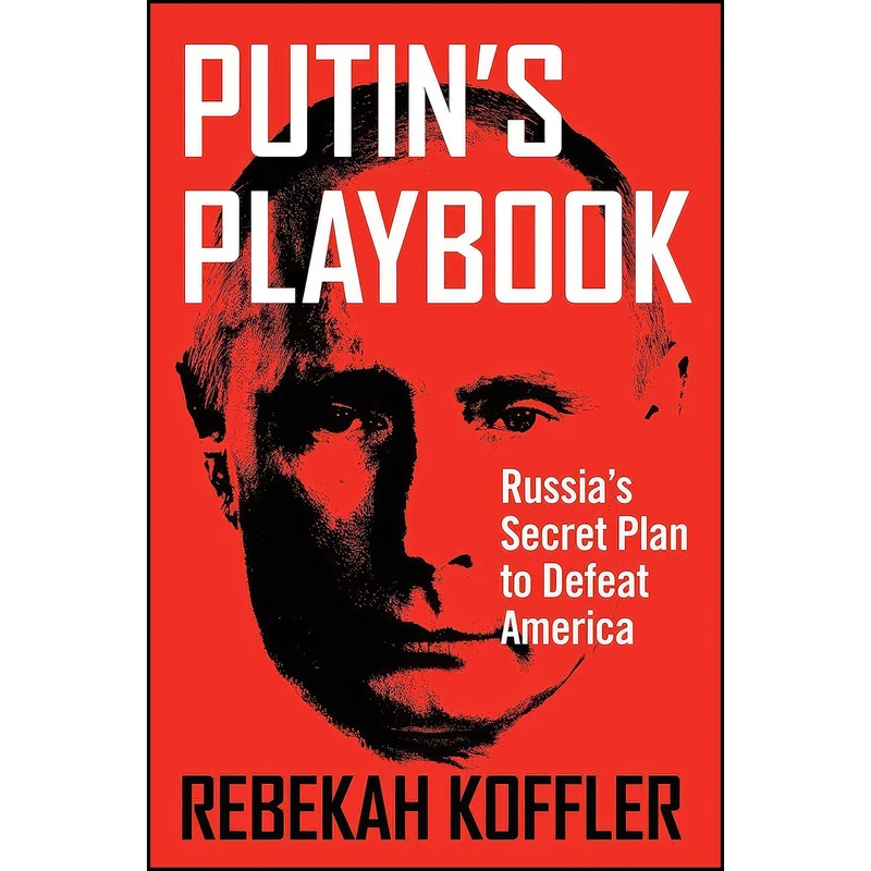 کتاب Putins Playbook اثر Rebekah Koffler انتشارات Regnery Gateway