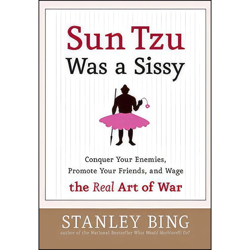 کتاب Sun Tzu Was a Sissy اثر Stanley Bing انتشارات Harper Business
