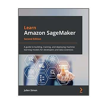کتاب Learn Amazon SageMaker اثر Julien Simon انتشارات نبض دانش