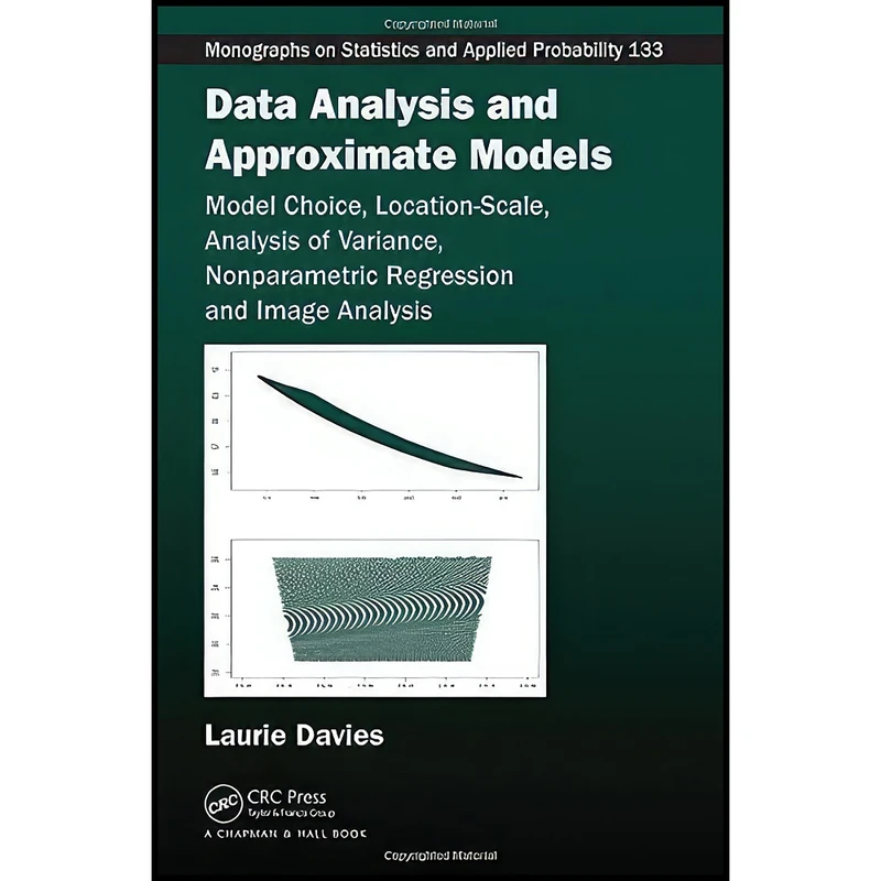 کتاب Data Analysis and Approximate Models اثر Patrick Laurie Davies انتشارات Chapman and Hall/CRC