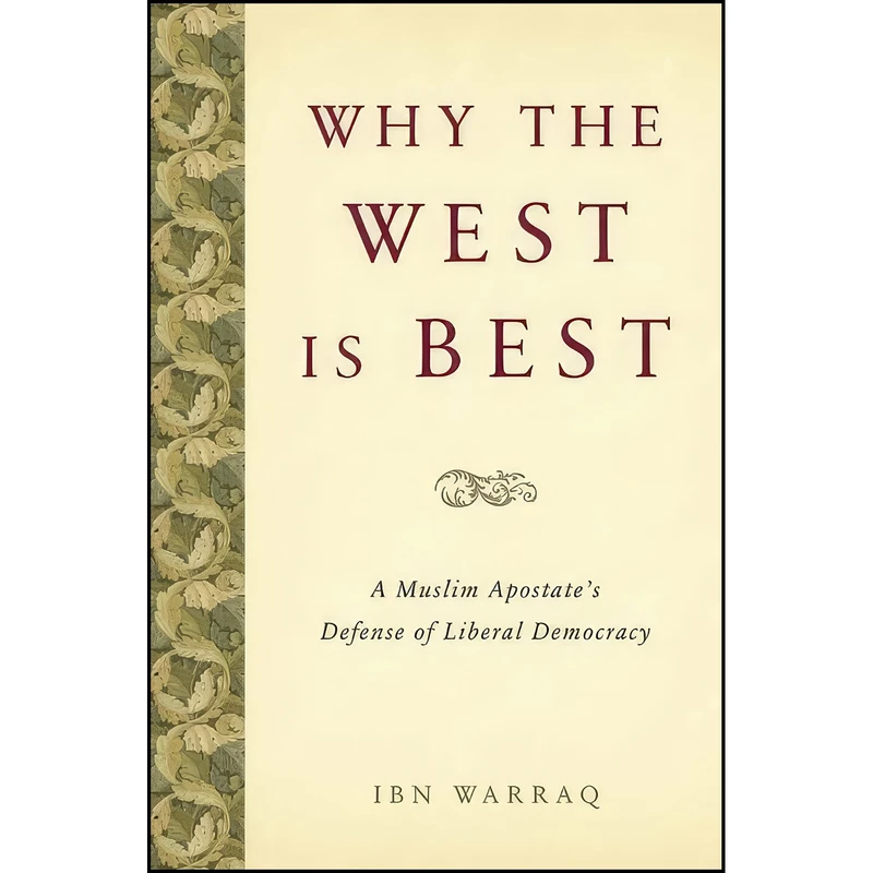 کتاب Why the West is Best اثر Ibn Warraq انتشارات Encounter Books