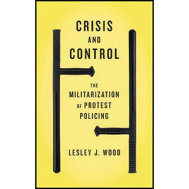 کتاب Crisis and Control اثر Lesley J. Wood انتشارات Pluto Press