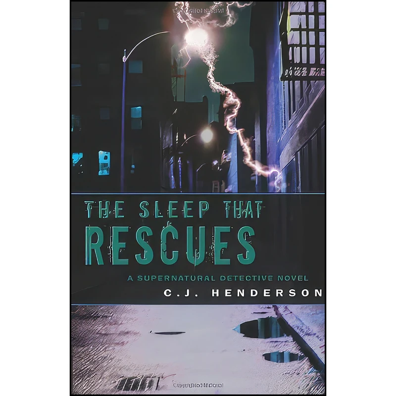 کتاب The Sleep That Rescues اثر C. J. Henderson انتشارات Elder Signs Press