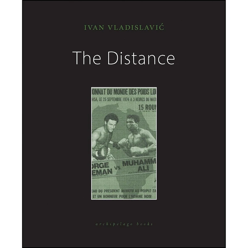 کتاب The Distance اثر Ivan Vladislavic انتشارات Archipelago
