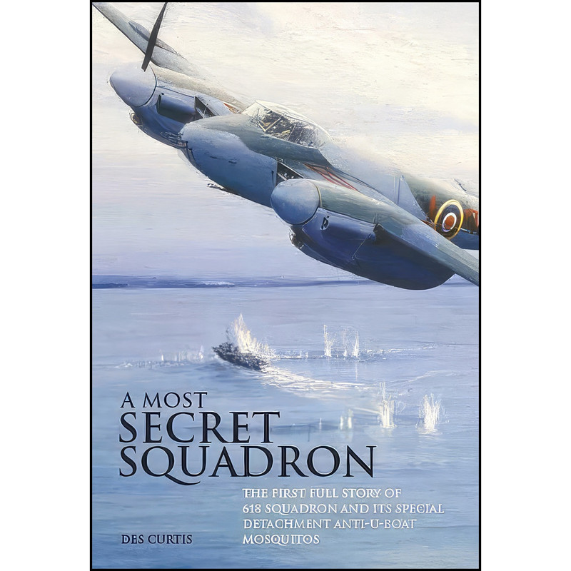 کتاب Most Secret Squadron اثر Des Curtis انتشارات Grub Street Publishing