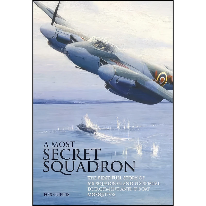 کتاب Most Secret Squadron اثر Des Curtis انتشارات Grub Street Publishing