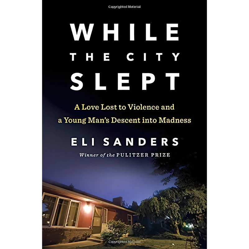 کتاب While the City Slept اثر Eli Sanders انتشارات Viking