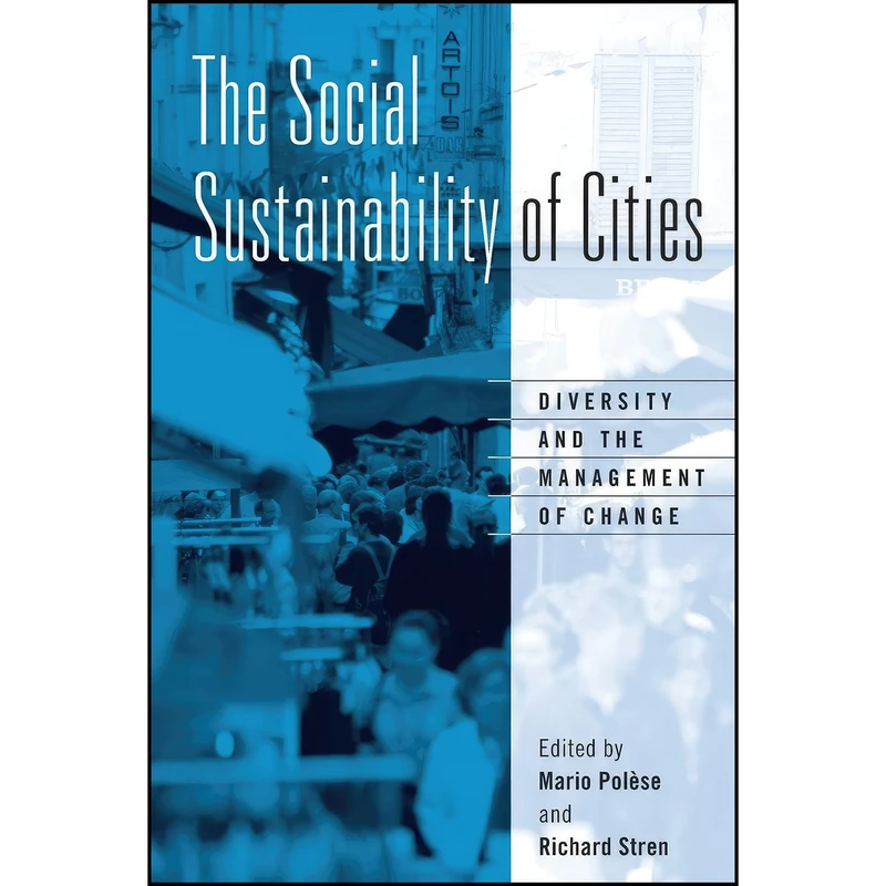 کتاب The Social Sustainability of Cities اثر Mario Polese and Richard Stren انتشارات تازه ها