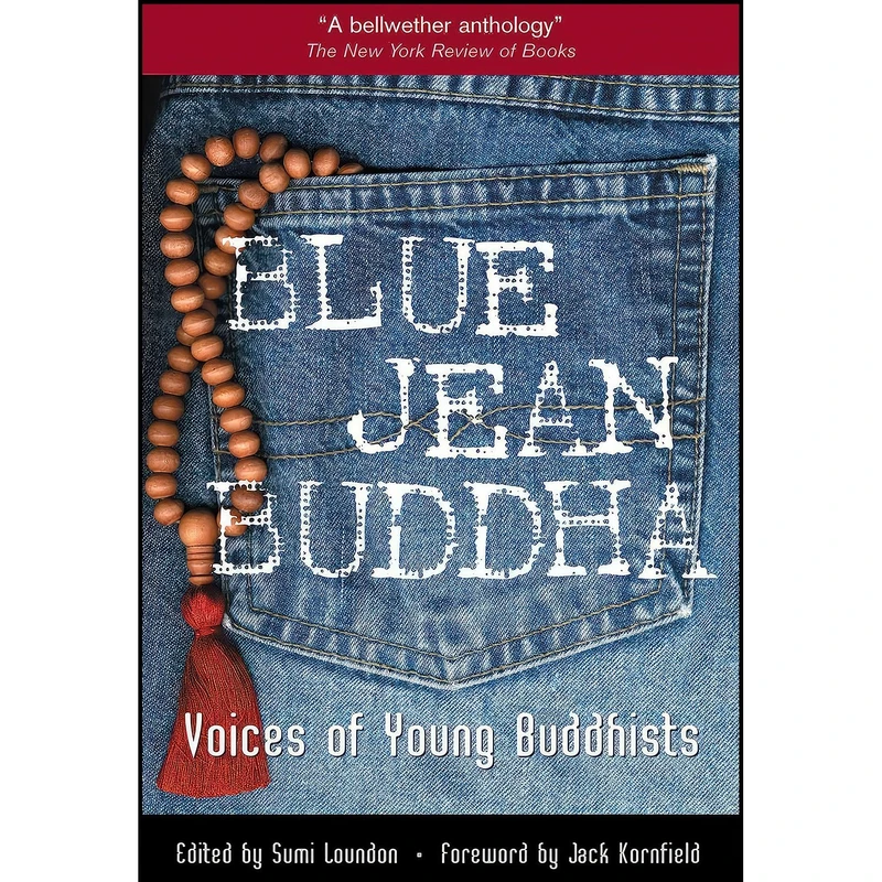 کتاب Blue Jean Buddha  اثر Sumi Loundon and Jack Kornfield انتشارات Wisdom Publications