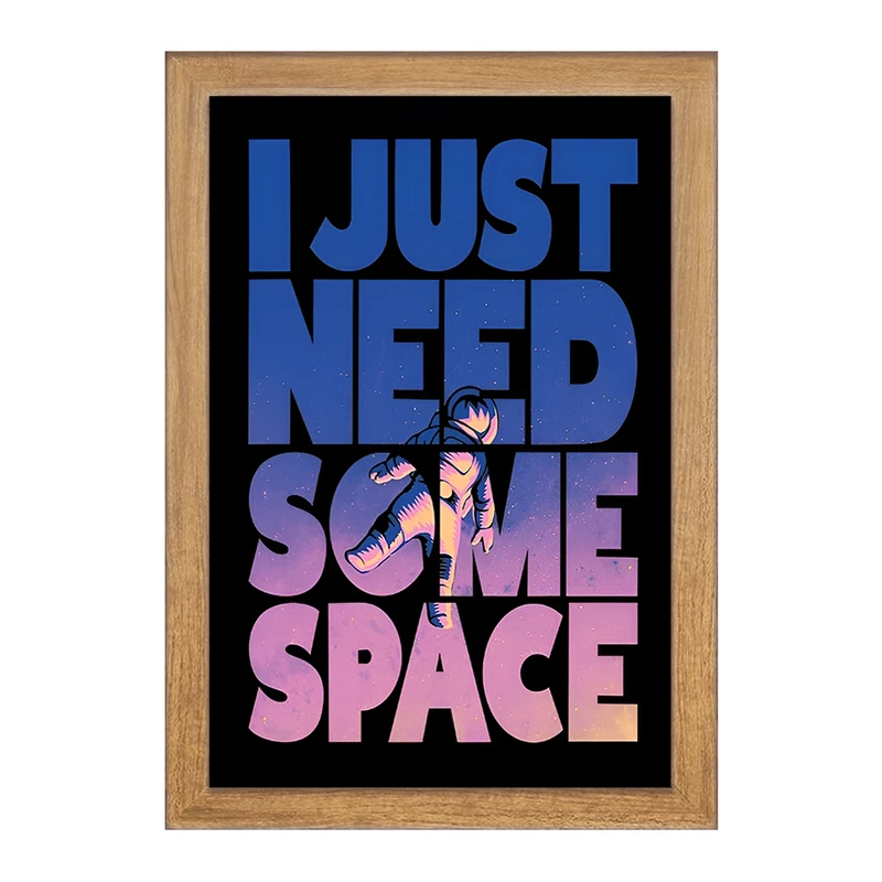 تابلو خندالو مدل I Just Need Some Space کد F10099
