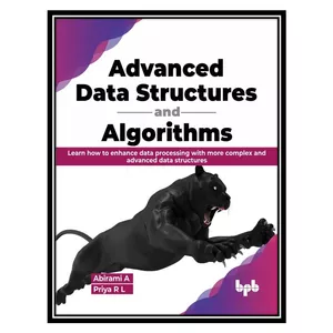 کتاب Advanced Data Structures and Algorithms اثر Abirami A., Priya R.L. انتشارات مؤلفین طلایی