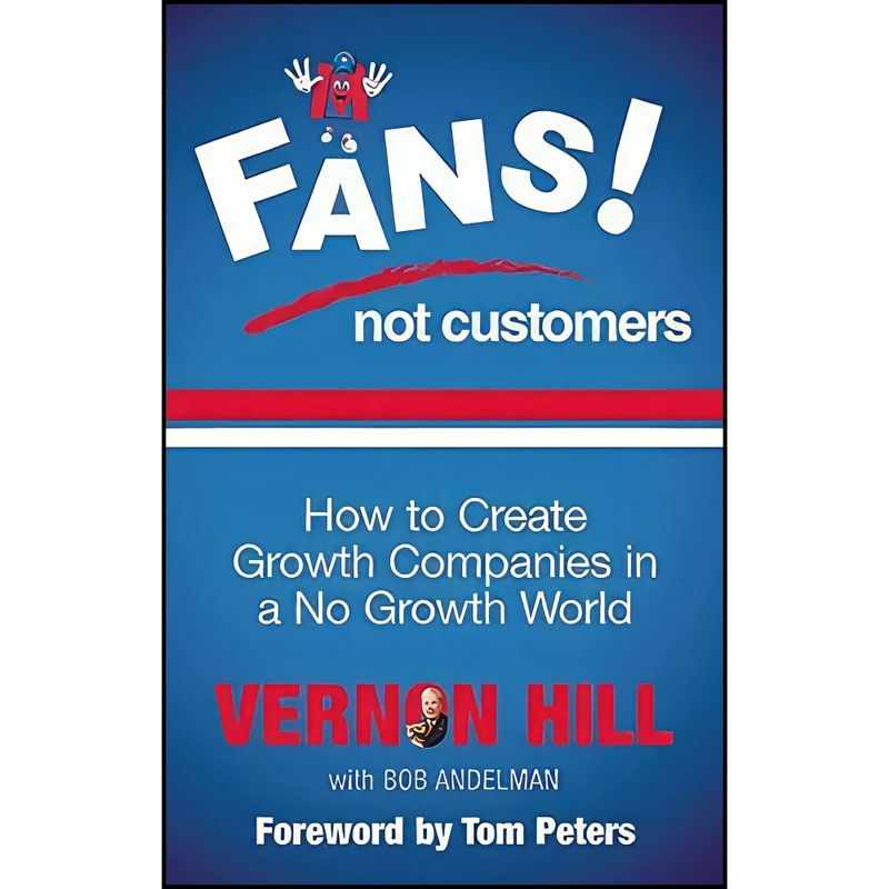 کتاب Fans Not Customers اثر جمعي از نويسندگان انتشارات IPS - Profile Books